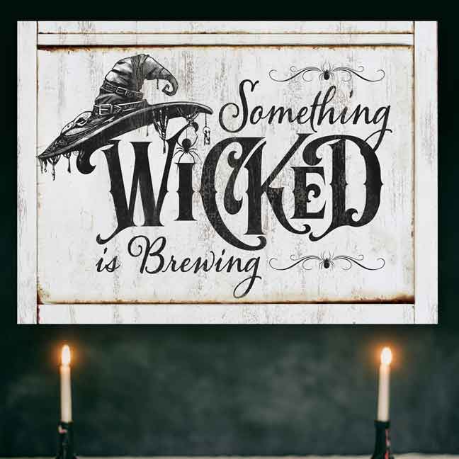 halloween Wall decor sign Wicked on white distressed background with the words Something Wicked is brewing