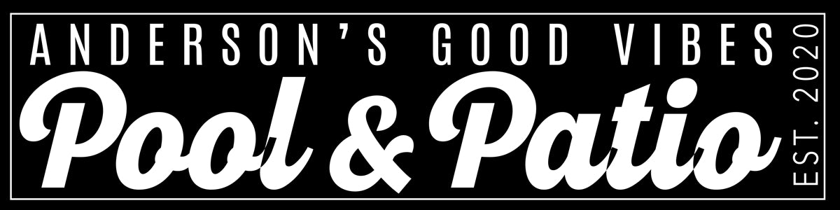 Pool and Patio Signs in black and white that say (Name) good vibes pool and Patio