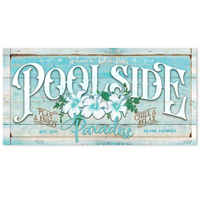 custom pool signs on teal distressed wood with white hibiscus flowers and the words POOLSIDE paradise
