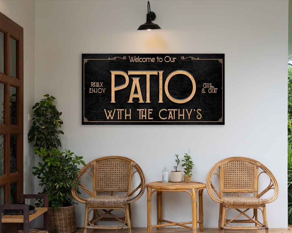 Welcome to our Patio With the (family name) relax, enjoy, chill, and chat on black faux stone background with gold text