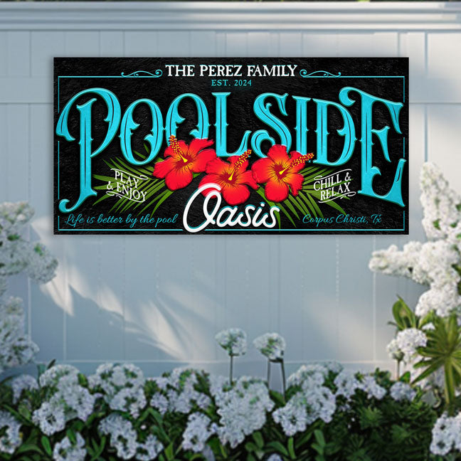 Pool and Patio signs with Black background with family name in white lettering and "Poolside  Oasis" and play and enjoy and chill and relax blue, white and yellow lettering
