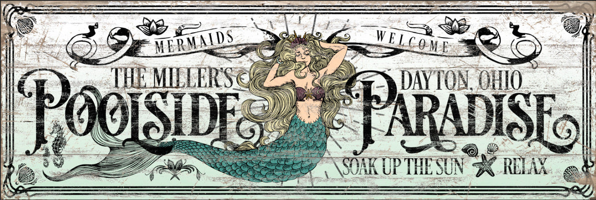 Dive into a Mermaid poolside paradise  Pool sign - white distressed wood with a green mermaid that says: mermaids welcome - family name- poolside paradise, soak up the sun and relax