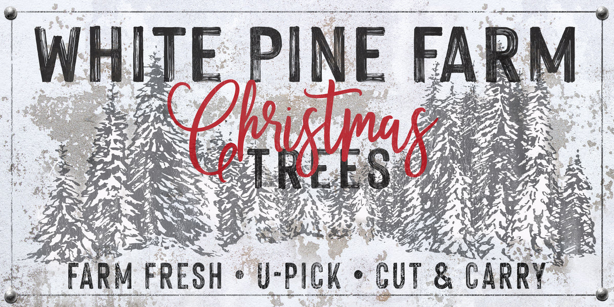 Snowy gray Christmas trees against a snowy background. Words say: White Pine Farm Christmas Trees, Farm Fresh, U-Pick, Cut and Carry