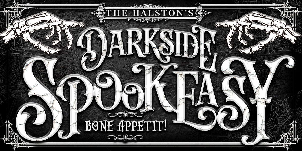 Spookeasy Sign-Speakeasy-Halloween Decor Spookeasy Signs on black textured background with Skeleton hands pointing at the words Darkside Spookeasy - Bone Appetit! Personalized with name.