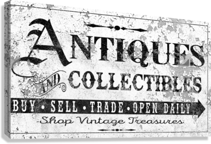 Antique sign that says  Antiques and Collectibles distressed wall signs in black and white print. 