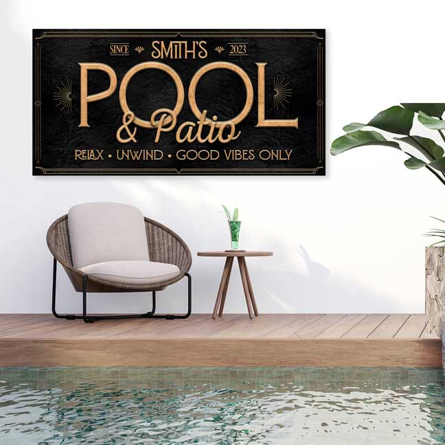 Pool signs - pool and patio sign with the family name and big word POOL and PATIO relax unwind good vibes only.