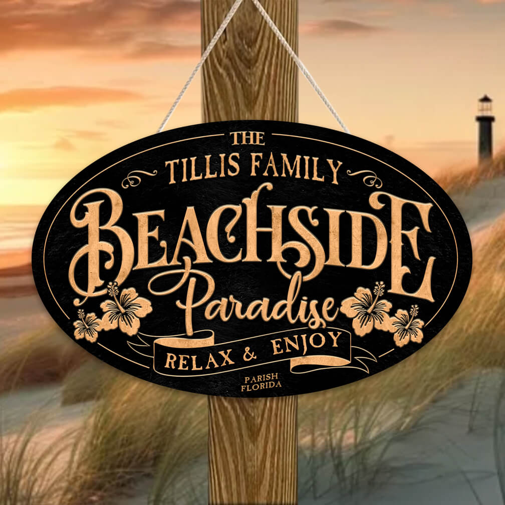 Coastal decor of a oval textured sign with the words: Family name Beachside Paradise Relax and Enjoy
