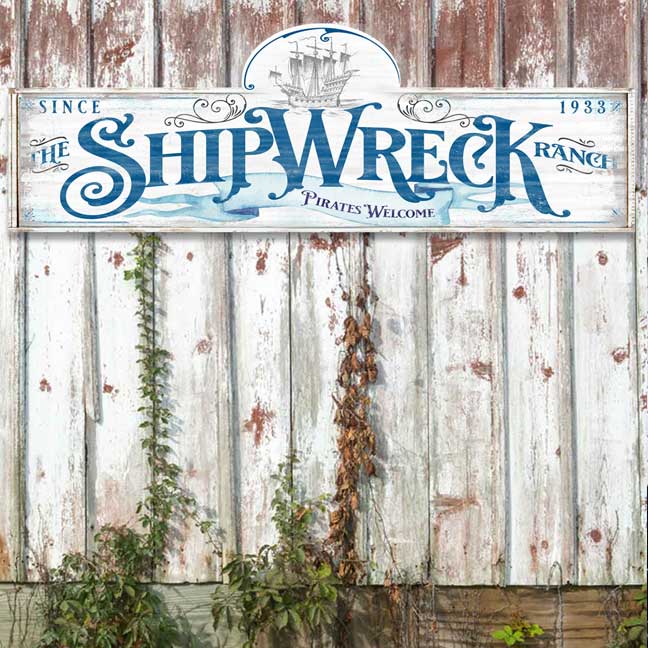 Large Metal Barn Signs with distressed faux background with the words Shipwreck Ranch.
