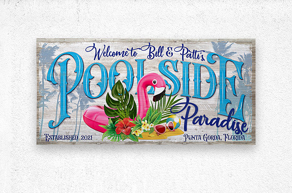 metal pool sign on a weathered wood background with the words Poolside Paradise, with establish date and city, state. tropical pool and patio sign decor.