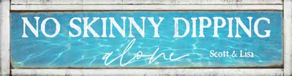 Pool and patio signs, funny pool sign no skinny dipping alone on faux white background frame