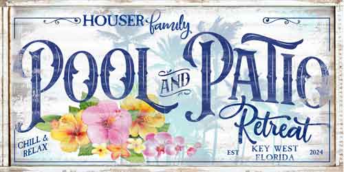 Pool and Patio Sign that says family name and pool and Patio in big words retreat, with city and state