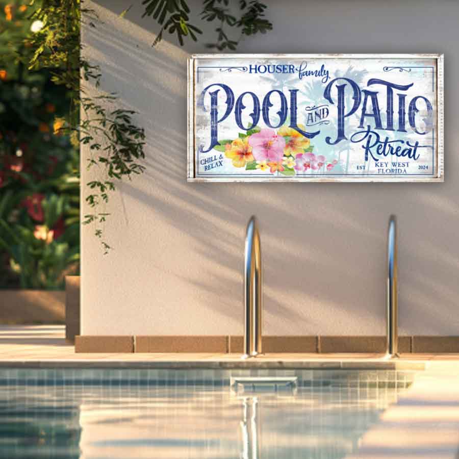 Pool decor Sign that says family name and pool and Patio in big words retreat, with city and state