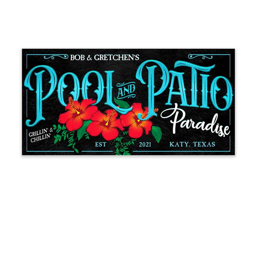 Pool and Patio Paradise Sign with teal letters and red hibiscus flowers with name and state on black textured background.