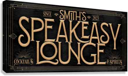 Speakeasy Sign Lounge Personalized on black with gold letters and art deco border.