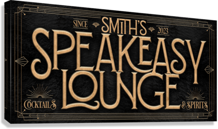 Speakeasy Sign Lounge Personalized on black with gold letters and art deco border.