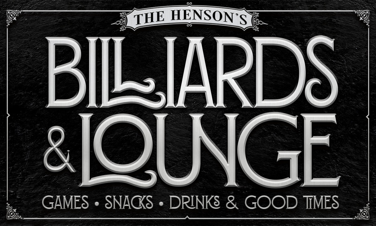 The (Family Name) Billiards & Lounge - Games, Snacks, drinks, & Good Times written in silver on black faux stone background