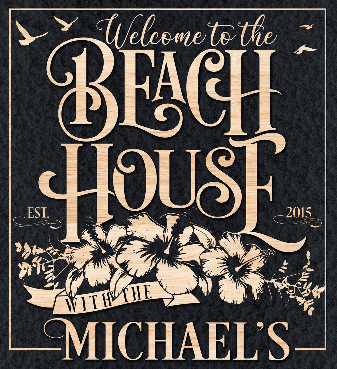 Coastal Wall Decor|Welcome to the Beach House Sign, Welcome to the Beach House, with the [family name] with est. dates.