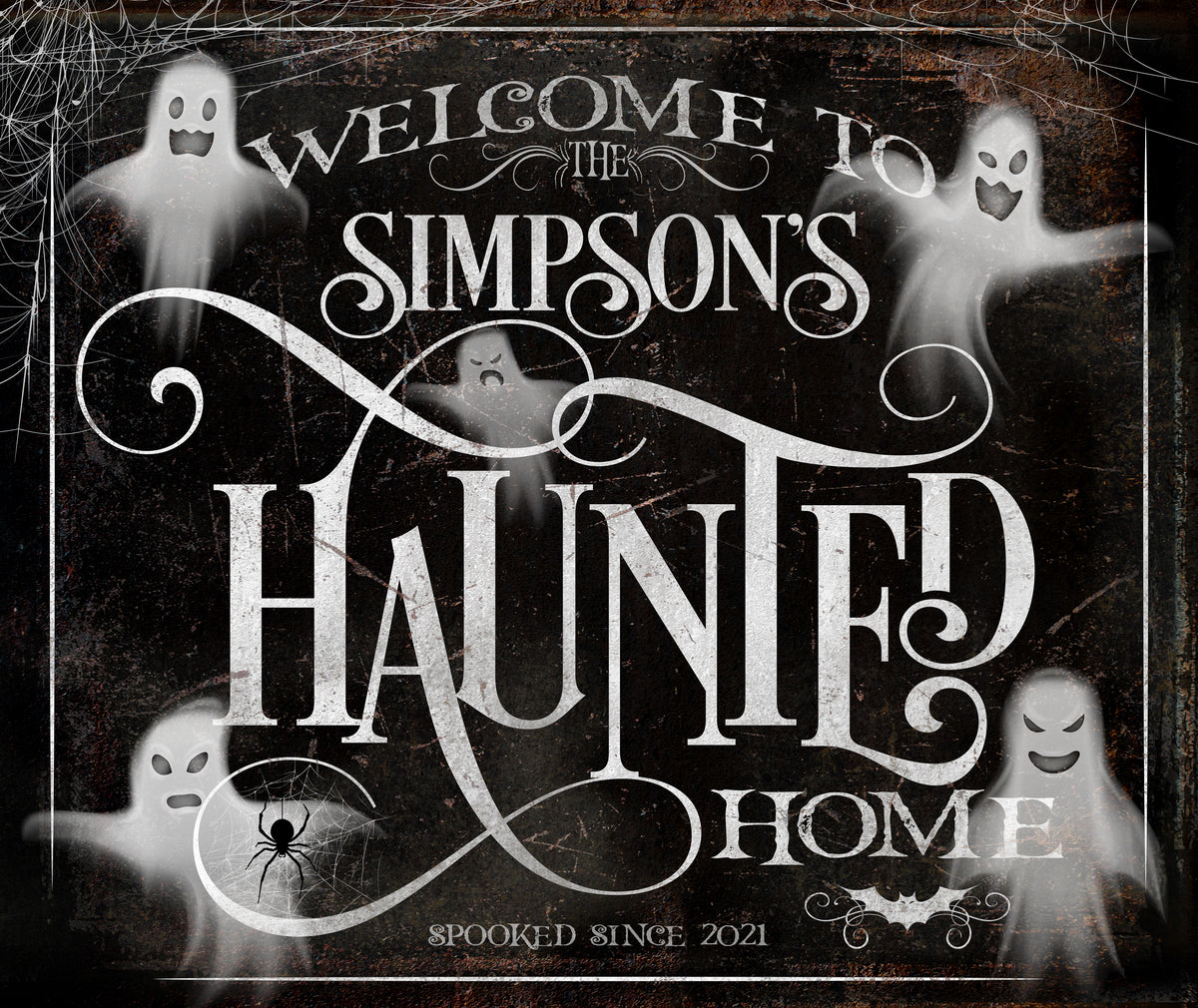 Halloween wall decor with ghost on distressed background and the words Welcome to the (family name) Haunted home, spooked since 2023