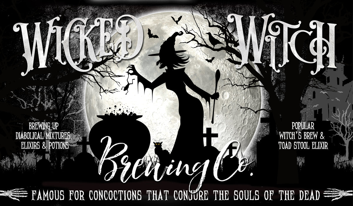 Halloween Sign Wicked Witch Brewing Co. on black textured background with a witch brewing a big caldron that is bubbling. with the words: Brewing up diabolical mixtures, elixirs and potions.