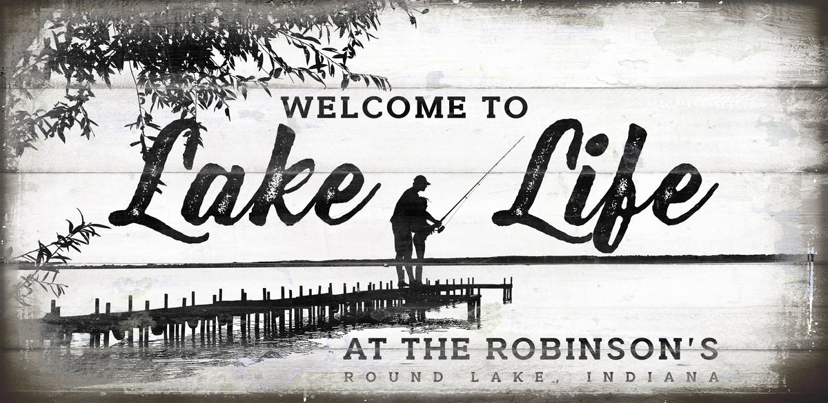 Metal Lake House Signs Rustic, with tree and dock with dad and daughter fishing, with the words [welcome to Lake Life at the [family Name] and the lake name.