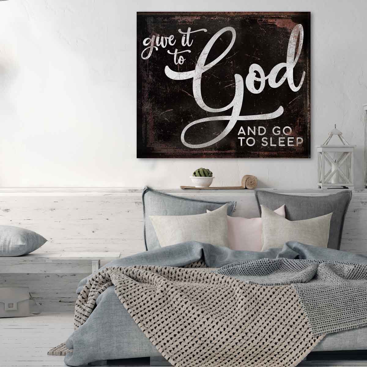 Give it to God and Go to Sleep Large Canvas Sign on black rusted frame