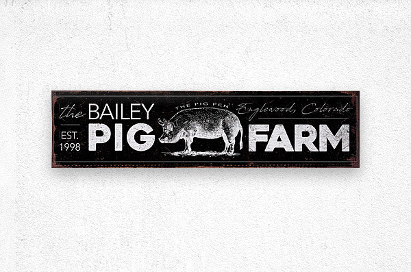 Large metal barn sign with black distressed background and the words (family name) Pig Farm with a pig and est. date.